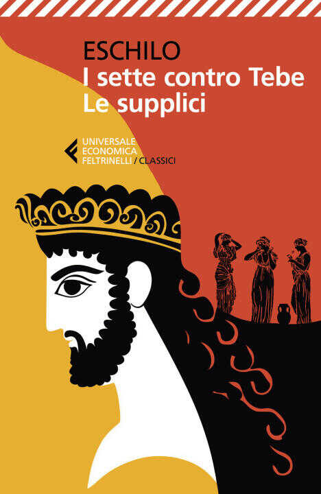 sette contro Tebe-Le supplici. Testo greco a fronte