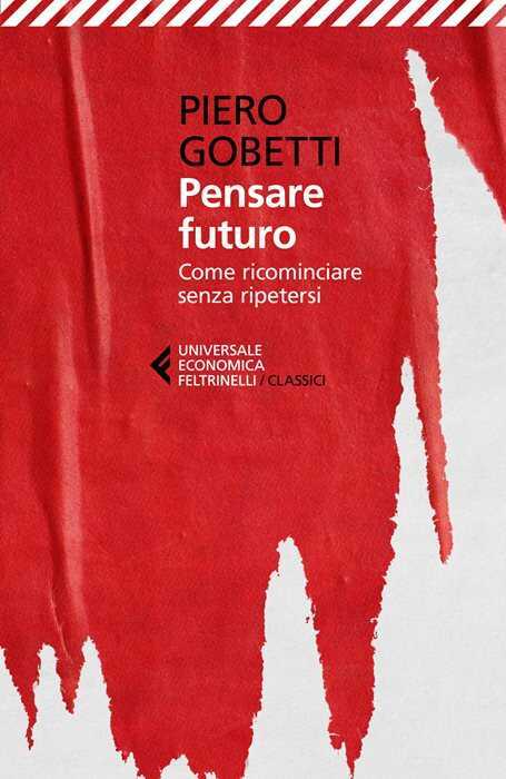 Pensare futuro. Come ricominciare senza ripetersi