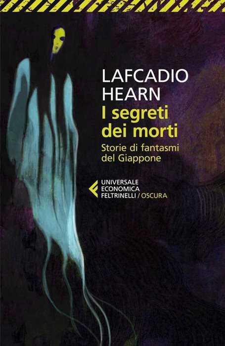 I segreti dei morti. Storie di fantasmi del Giappone