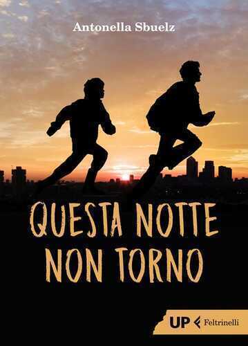 Questa notte non torno — Antonella Sbuelz