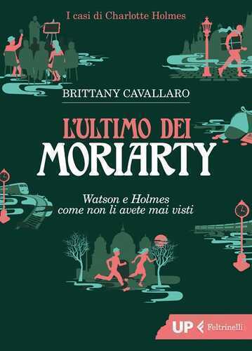 L'ultimo dei Moriarty — Brittany Cavallaro,