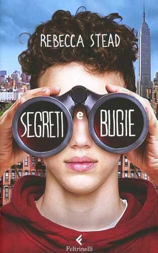 Segreti e bugie — Rebecca Stead