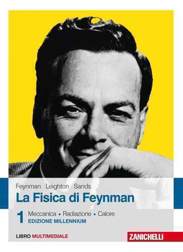 La fisica di Feynman. Con Contenuto digitale (fornito elettronicamente). Vol. 1: Meccanica, radiazioni, calore.