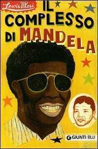 Il complesso di Mandela — Lewis Nkosi