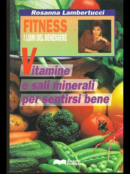 Vitamine e sali minerali per sentirsi bene