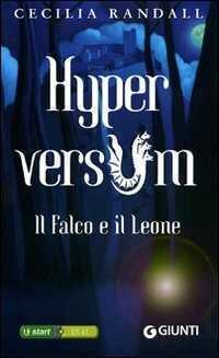 Il falco e il leone. Hyperversum. Vol. 2