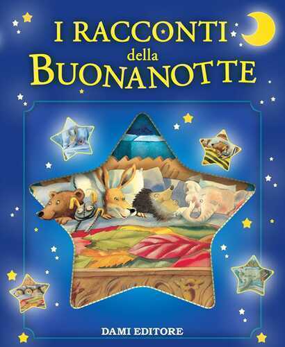 I racconti della buonanotte. Ediz. illustrata