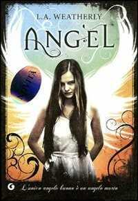 Angel — L. A. Weatherly