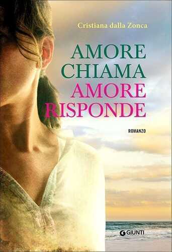 Amore chiama amore risponde — Cristiana Dalla Zonca