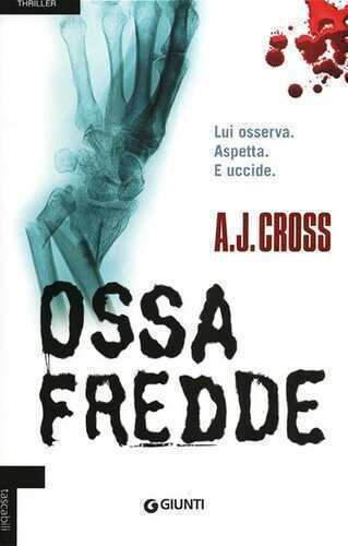Ossa fredde — A. J. Cross