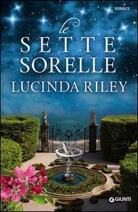 Le sette sorelle — Lucinda Riley