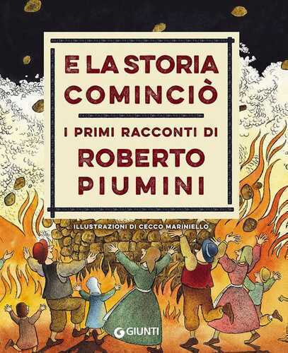 E la storia cominciò. I primi racconti di Roberto Piumini