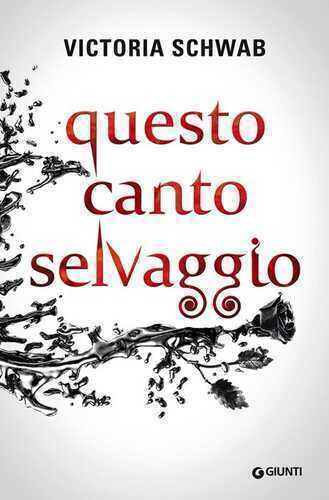 Questo canto selvaggio — Victoria Schwab