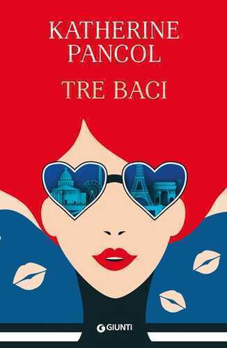 Tre baci — Katherine Pancol