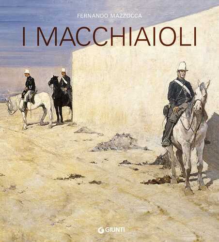 I macchiaioli — Fernando Mazzocca