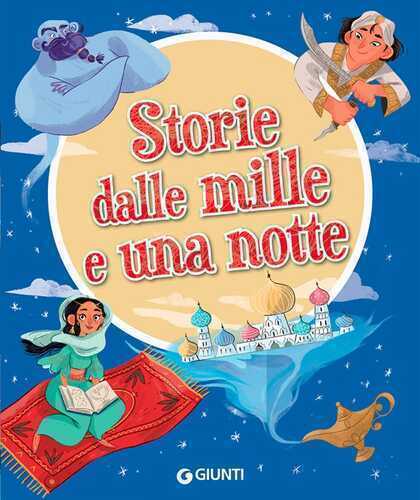 Storie dalle mille e una notte. Ediz. a colori