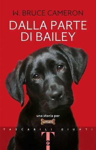 Dalla parte di Bailey — W. Bruce Cameron