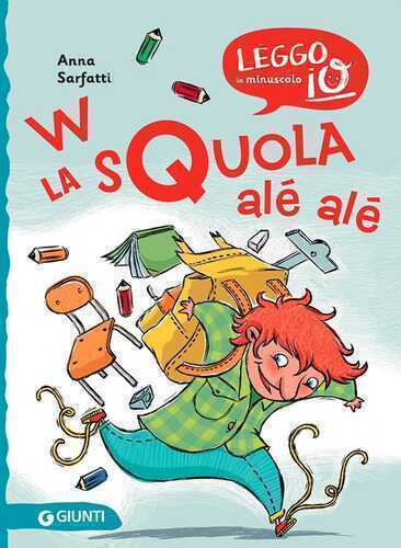 W la squola alé alé. Ediz. illustrata