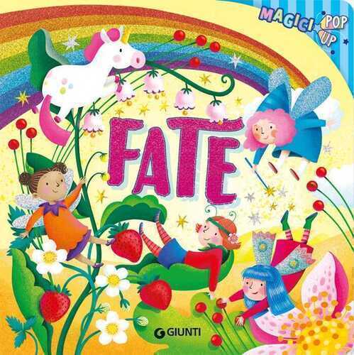 Fate. Magici pop-up. Ediz. a colori