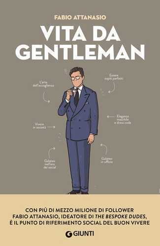 Vita da gentleman. Manuale del buon vivere per l’uomo contemporaneo