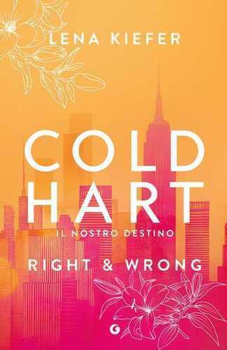 Right & wrong. Il nostro destino. Coldhart. Vol. 3