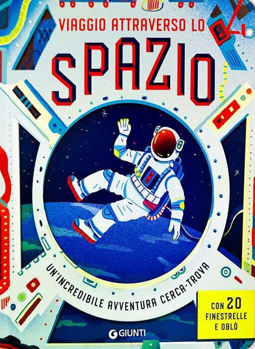 Viaggio attraverso lo spazio. Ediz. a colori