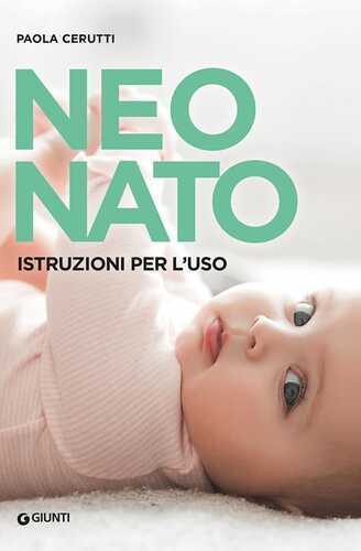 Neonato. Istruzioni per l'uso