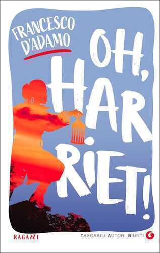 Oh, Harriet! — Francesco D'Adamo