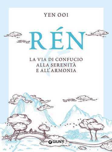 Rén. La via di Confucio alla serenità e all'armonia