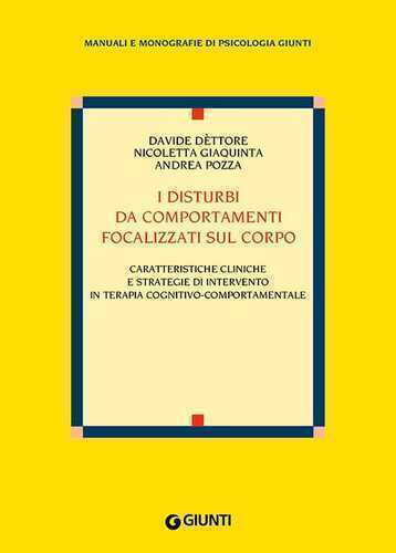 I disturbi da comportamenti focalizzati sul corpo. Caratteristiche cliniche e strategie di intervento nella terapia cognitivo-comportamentale