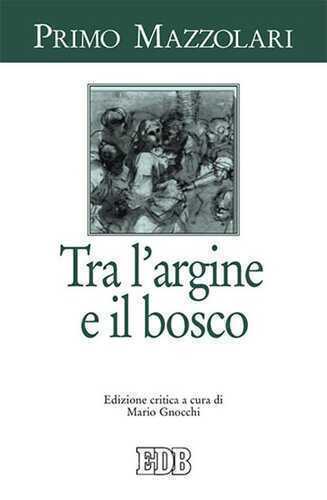 Tra l'argine e il bosco — Primo Mazzolari