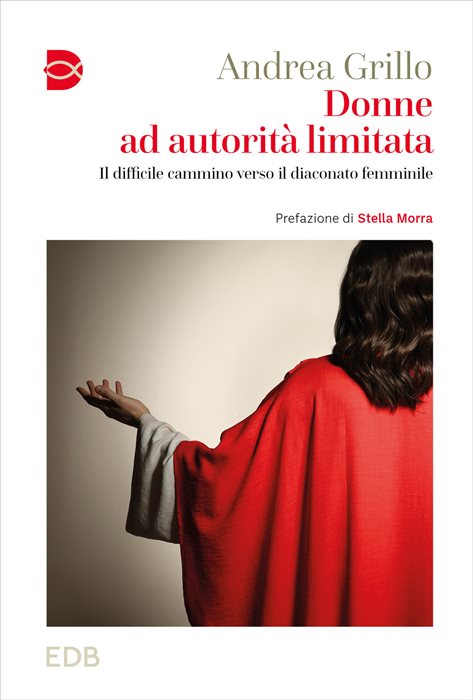 Donne ad autorità limitata. Il difficile cammino verso il diaconato femminile