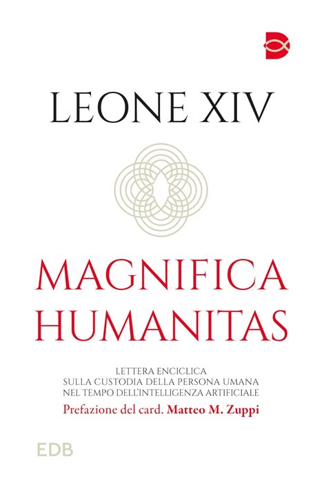Magnifica humanitas. Lettera Enciclica sulla custodia della persona umana nel tempo dell’intelligenza artificiale