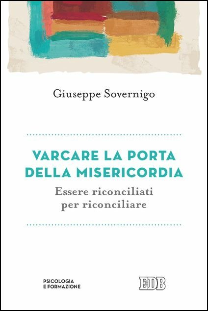 Varcare la porta della misericordia. Essere riconciliati per riconciliare