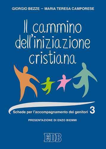 Il cammino dell'iniziazione cristiana. Vol. 3: Schede per l'accompagnamento dei genitori