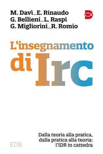 L'insegnamento di IRC. Dalla teoria alla pratica, dalla pratica alla teoria: l'IDR in cattedra