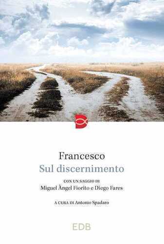 Sul discernimento — Francesco (Jorge Mario Bergoglio)