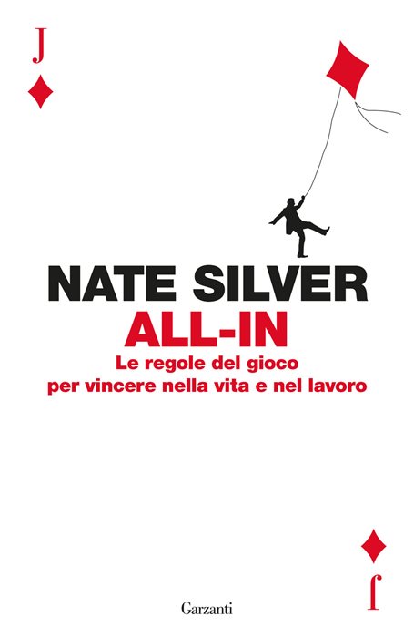 All-in. Le regole del gioco per vincere nella vita e nel lavoro