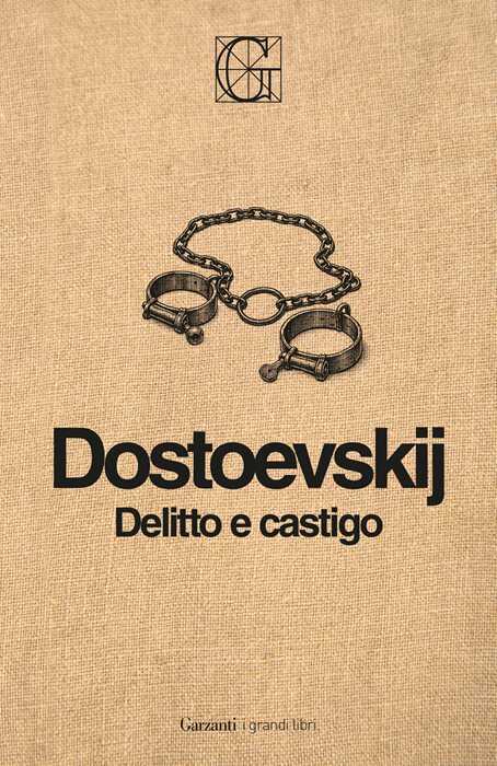 Delitto e castigo. Ediz. Integrale Garzanti