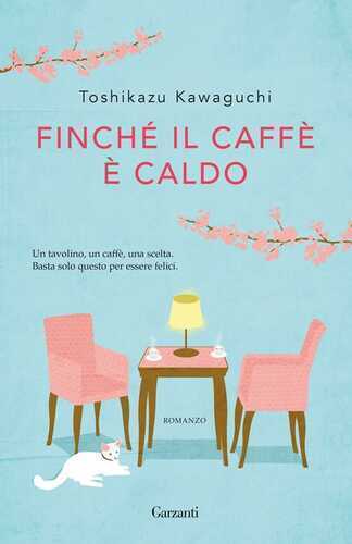 Finché il caffè è caldo — Toshikazu Kawaguchi