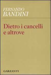 Dietro i cancelli e altrove