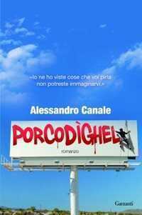 Porcodighel — Alessandro Canale