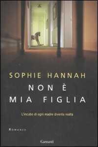 Non è mia figlia — Sophie Hannah