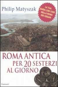 Roma antica per 20 sesterzi al giorno