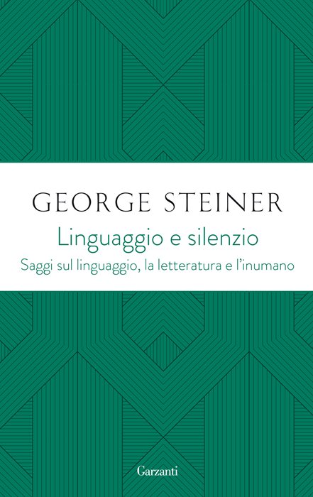 Linguaggio e silenzio. Saggi sul linguaggio, la letteratura e l'inumano