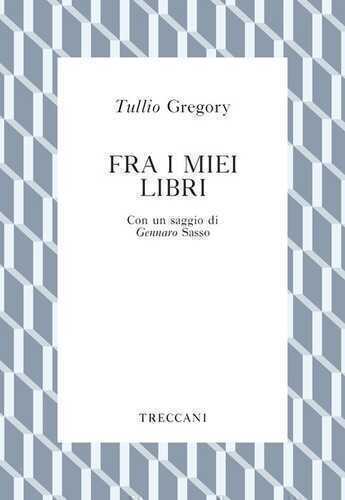 Fra i miei libri — Tullio Gregory