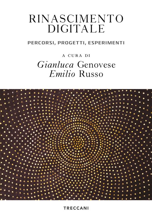 Rinascimento digitale. Percorsi, progetti, esperimenti