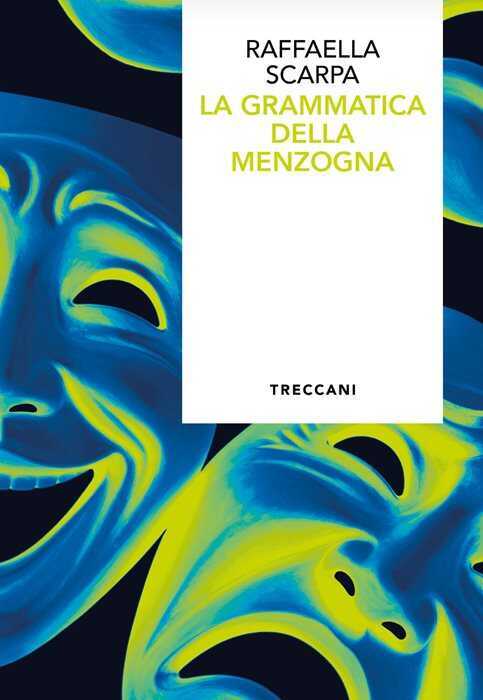 La grammatica della menzogna — Raffaella Scarpa