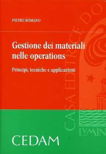 Gestione dei materiali nelle operations. Principi, tecniche e applicazioni