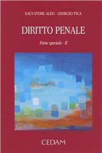 Diritto penale. I reati del codice penale e le disposizioni collegate. Parte speciale. Vol. 2